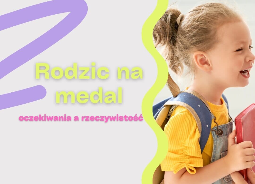 Warsztaty dla Rodziców: „Rodzic na medal – oczekiwania a rzeczywistość”